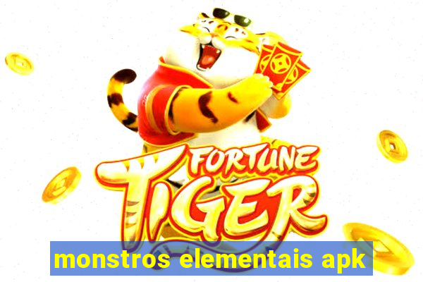 monstros elementais apk